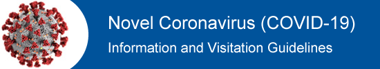 Novel Coronavirus (COVID-19) Information and Visitation Guidelines